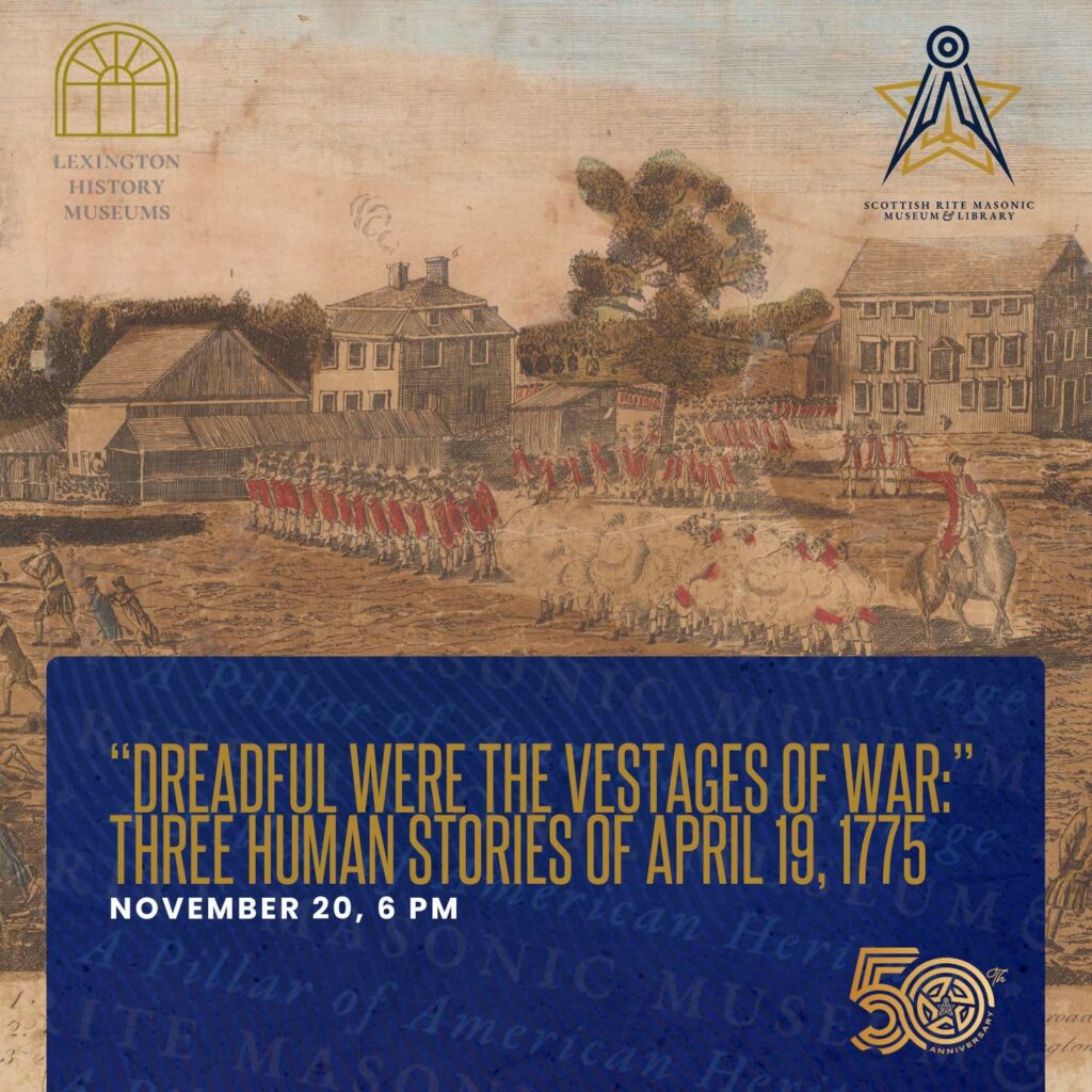 “Dreadful were the Vestages of war:” Three Human Stories of April 19, 1775 graphic.